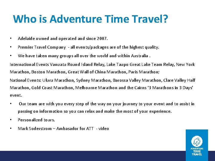 Who is Adventure Time Travel? • Adelaide owned and operated and since 2007. • Who is Adventure Time Travel? • Adelaide owned and operated and since 2007. •