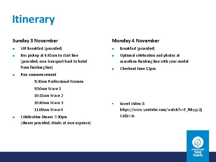 Itinerary Sunday 3 November ► ► ► VIP Breakfast (provided) Bus pickup at 4: Itinerary Sunday 3 November ► ► ► VIP Breakfast (provided) Bus pickup at 4: