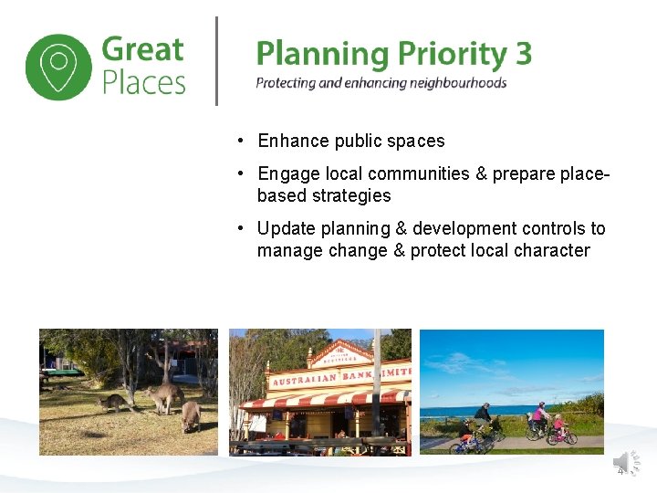  • Enhance public spaces • Engage local communities & prepare placebased strategies •