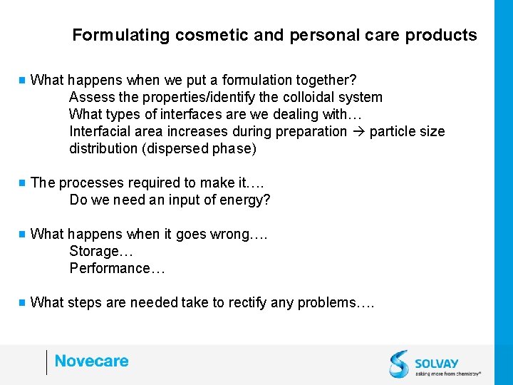 Formulating cosmetic and personal care products g What happens when we put a formulation
