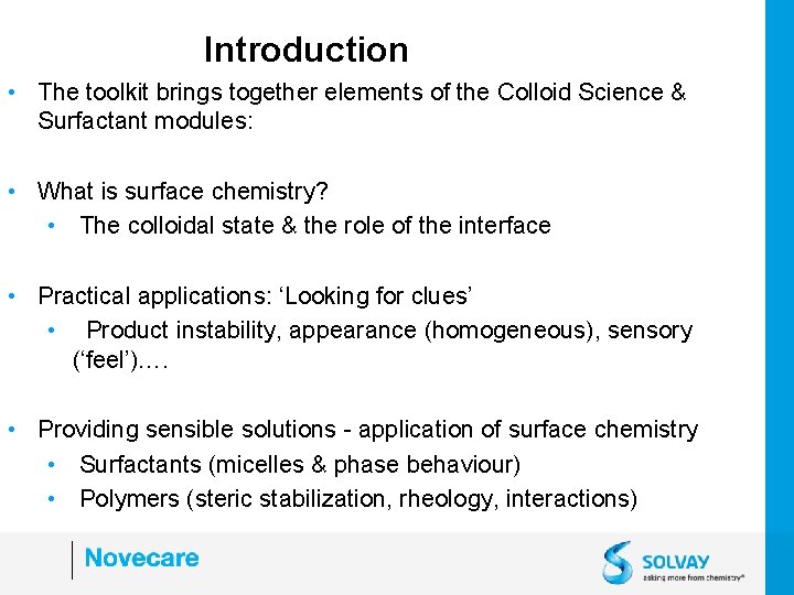 Introduction • The toolkit brings together elements of the Colloid Science & Surfactant modules: