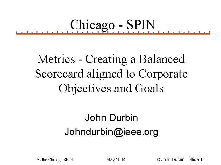 Chicago - SPIN Metrics - Creating a Balanced Scorecard aligned to Corporate Objectives and