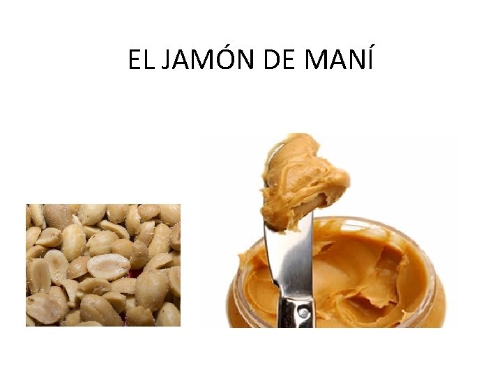 EL JAMÓN DE MANÍ 