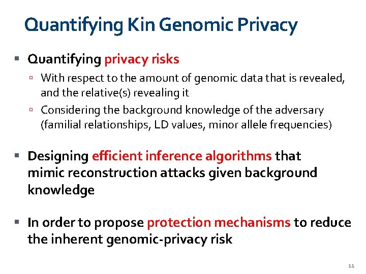 Quantifying Kin Genomic Privacy Quantifying privacy risks With respect to the amount of genomic