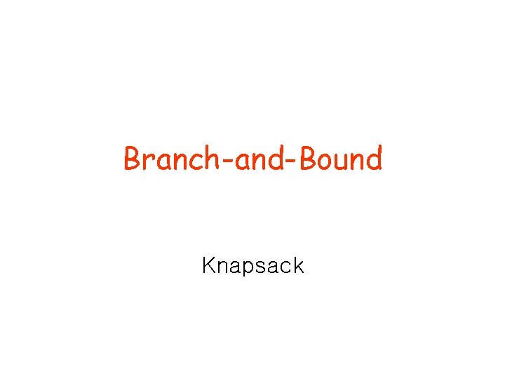 Branch-and-Bound Knapsack 