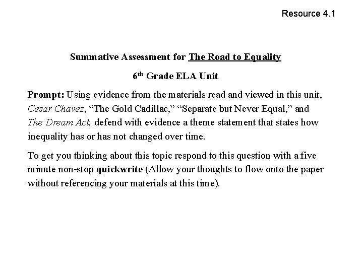 Resource 4. 1 Summative Assessment for The Road to Equality 6 th Grade ELA Resource 4. 1 Summative Assessment for The Road to Equality 6 th Grade ELA