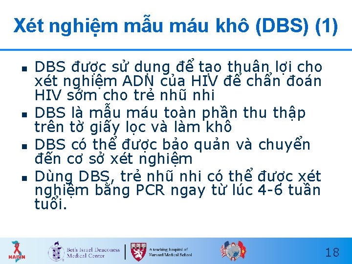 Xét nghiệm mẫu máu khô (DBS) (1) n n DBS được sử dụng để