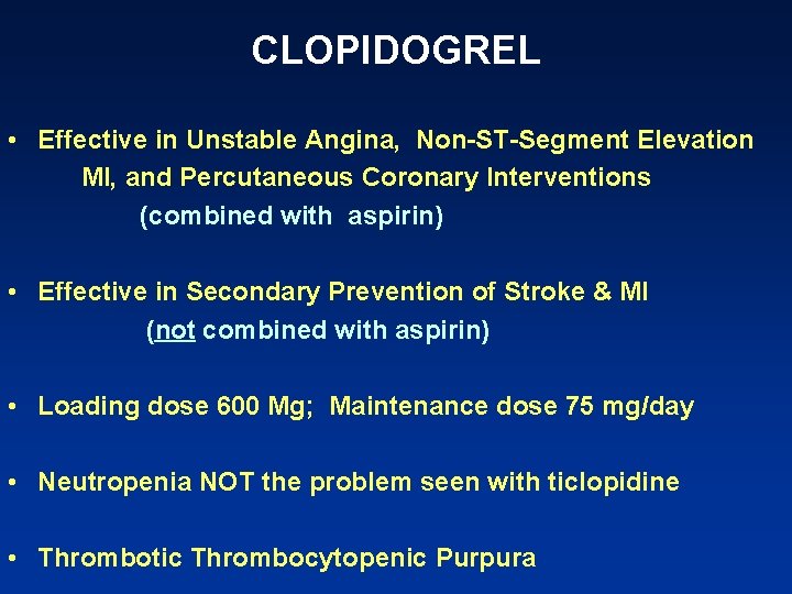 CLOPIDOGREL • Effective in Unstable Angina, Non-ST-Segment Elevation MI, and Percutaneous Coronary Interventions (combined