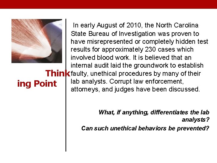 ing In early August of 2010, the North Carolina State Bureau of Investigation was