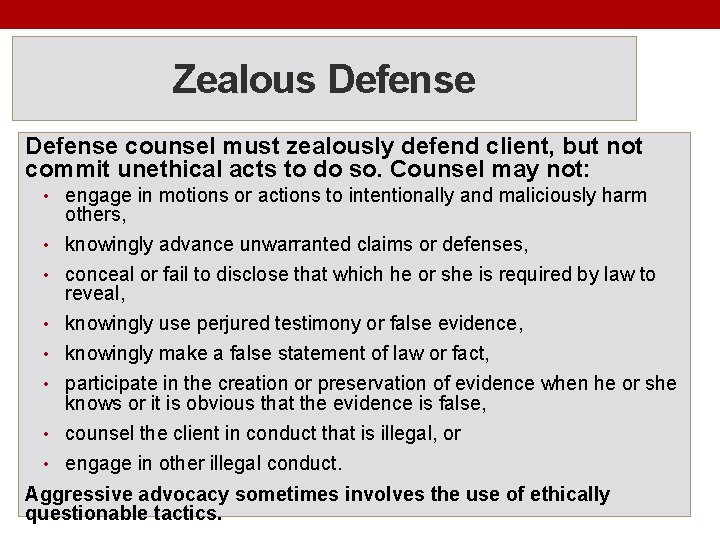Zealous Defense counsel must zealously defend client, but not commit unethical acts to do