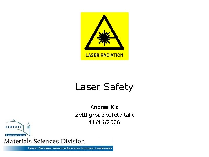 Laser Safety Andras Kis Zettl group safety talk 11/16/2006 