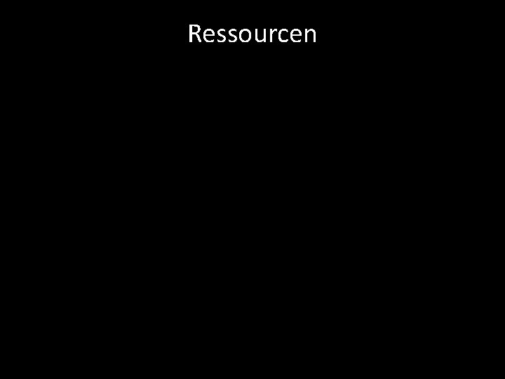 Ressourcen 