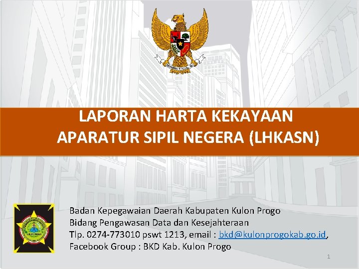 LAPORAN HARTA KEKAYAAN APARATUR SIPIL NEGERA (LHKASN) Badan Kepegawaian Daerah Kabupaten Kulon Progo Bidang