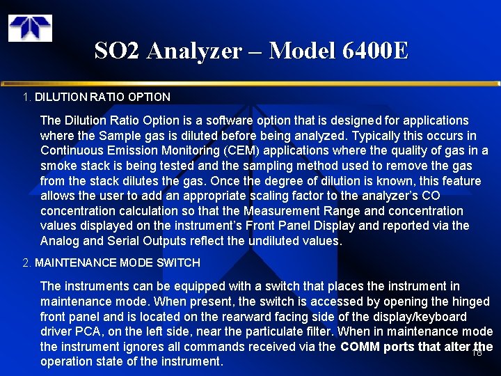 SO 2 Analyzer – Model 6400 E 1. DILUTION RATIO OPTION The Dilution Ratio