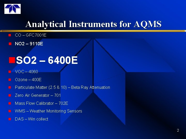 Analytical Instruments for AQMS n CO – GFC 7001 E n NO 2 –