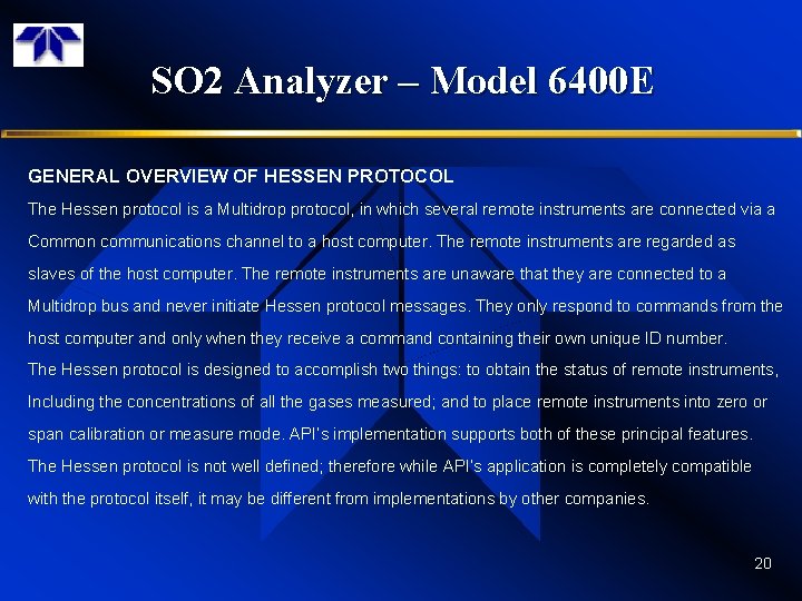 SO 2 Analyzer – Model 6400 E GENERAL OVERVIEW OF HESSEN PROTOCOL The Hessen