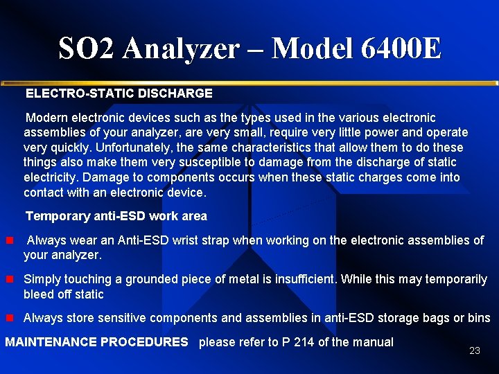 SO 2 Analyzer – Model 6400 E ELECTRO-STATIC DISCHARGE Modern electronic devices such as