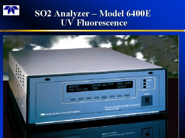 SO 2 Analyzer – Model 6400 E UV Fluorescence 3 