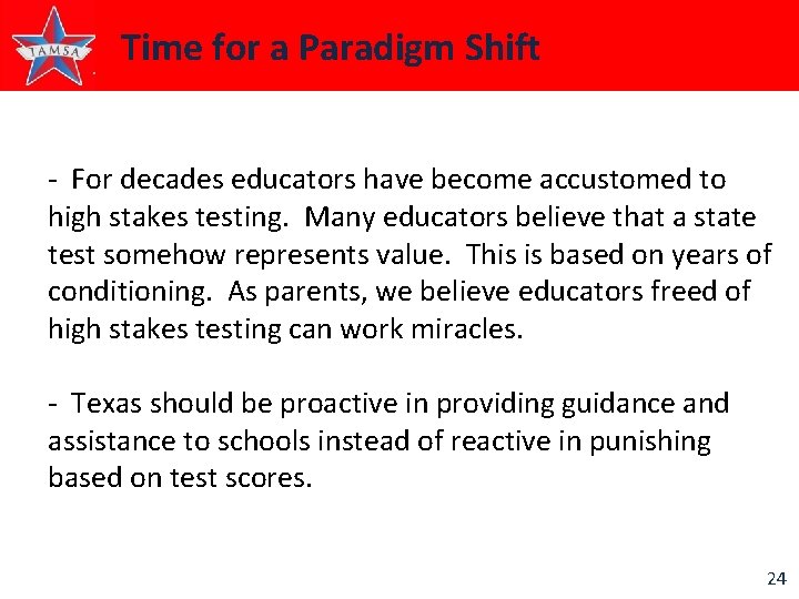 Time for a Paradigm Shift - For decades educators have become accustomed to high