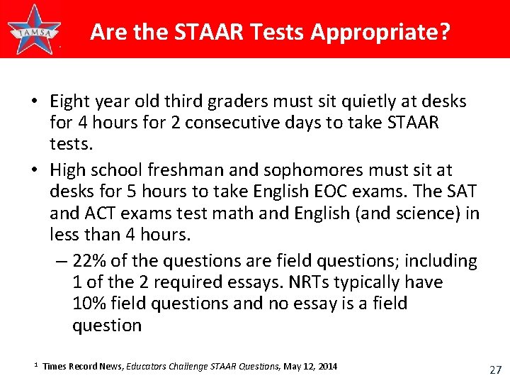 Are the STAAR Tests Appropriate? • Eight year old third graders must sit quietly