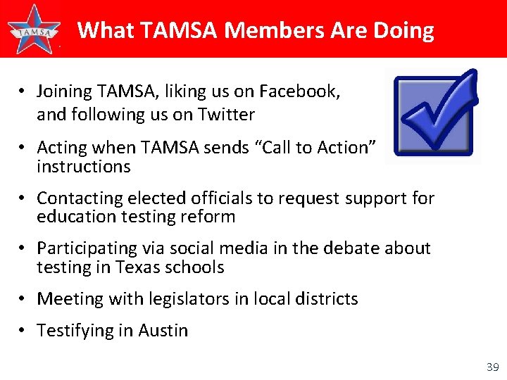 What TAMSA Members Are Doing • Joining TAMSA, liking us on Facebook, and following