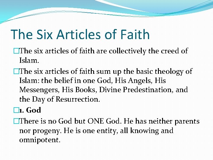 The Six Articles of Faith �The six articles of faith are collectively the creed