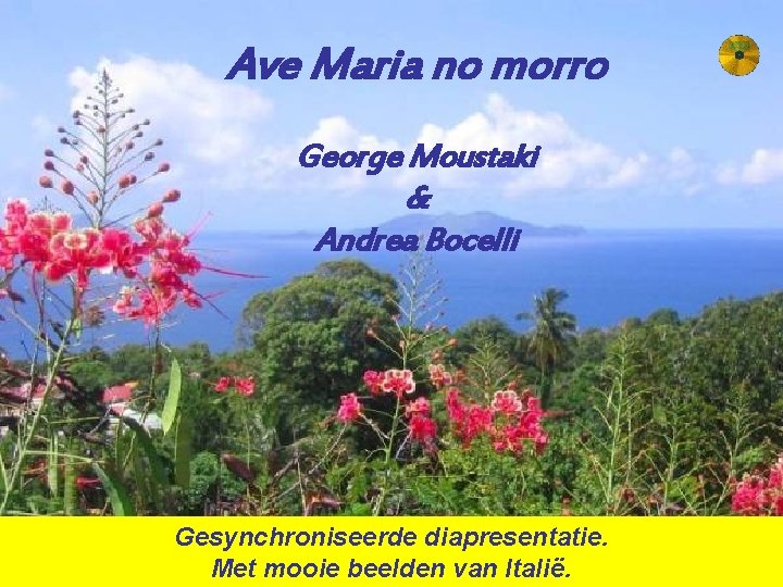 Ave Maria no morro George Moustaki & Andrea Bocelli Gesynchroniseerde diapresentatie. Met mooie beelden