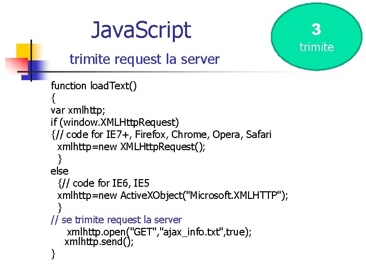 Java. Script trimite request la server function load. Text() { var xmlhttp; if (window.