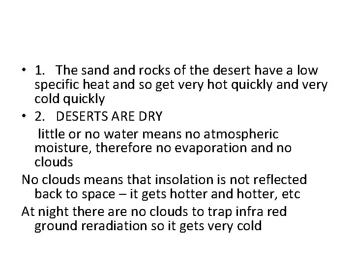  • 1. The sand rocks of the desert have a low specific heat