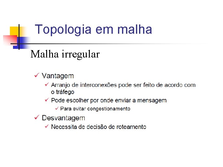Topologia em malha Malha irregular 