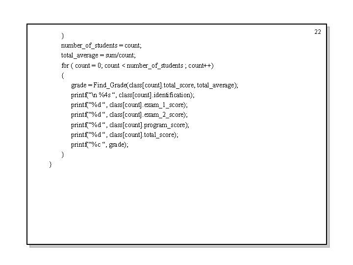 } number_of_students = count; total_average = sum/count; for ( count = 0; count <