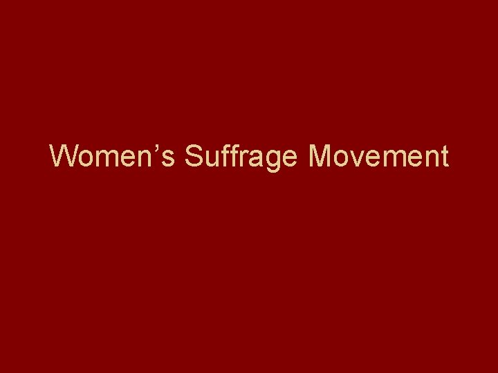 Women’s Suffrage Movement 