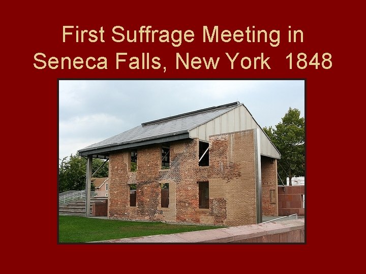 First Suffrage Meeting in Seneca Falls, New York 1848 
