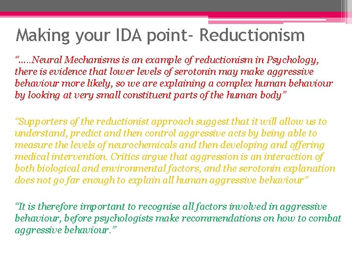Making your IDA point- Reductionism “…. . Neural Mechanisms is an example of reductionism Making your IDA point- Reductionism “…. . Neural Mechanisms is an example of reductionism