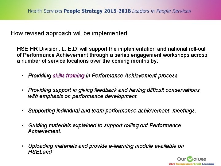How revised approach will be implemented HSE HR Division, L, E. D. will support
