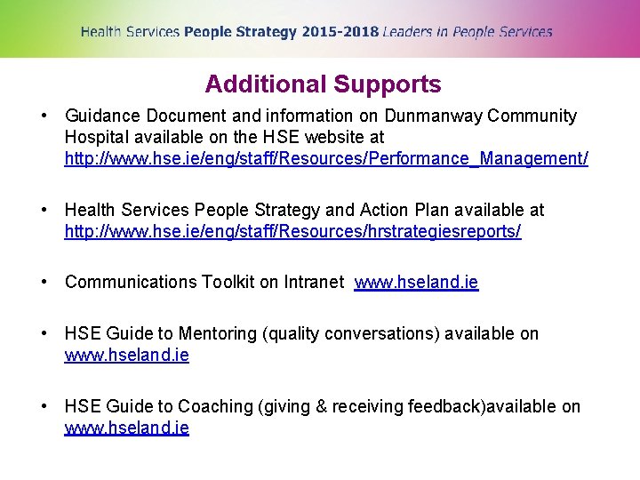 Additional Supports • Guidance Document and information on Dunmanway Community Hospital available on the
