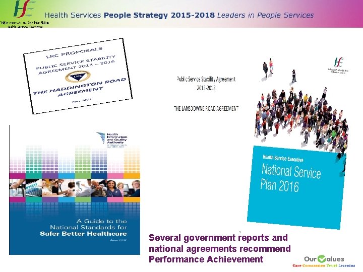 Several government reports and national agreements recommend Performance Achievement 
