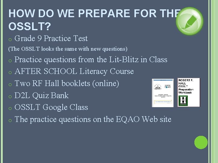HOW DO WE PREPARE FOR THE OSSLT? o Grade 9 Practice Test (The OSSLT HOW DO WE PREPARE FOR THE OSSLT? o Grade 9 Practice Test (The OSSLT