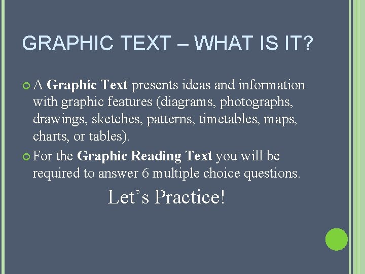 GRAPHIC TEXT – WHAT IS IT? A Graphic Text presents ideas and information with GRAPHIC TEXT – WHAT IS IT? A Graphic Text presents ideas and information with