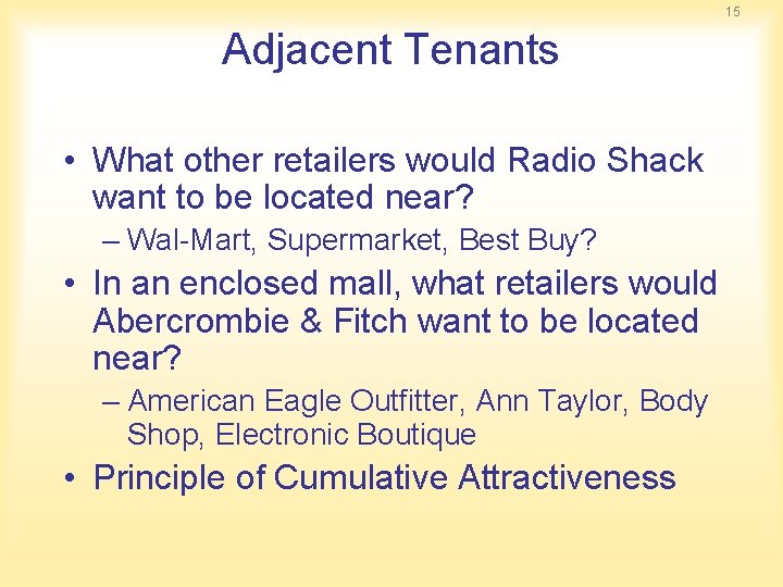 15 Adjacent Tenants • What other retailers would Radio Shack want to be located