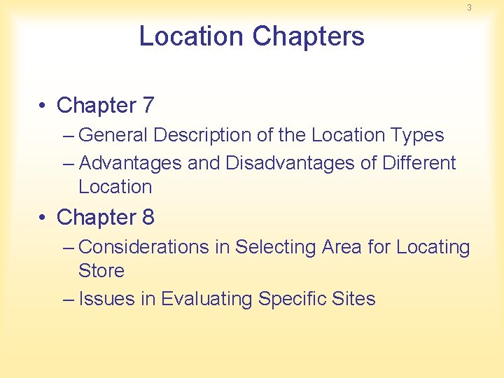 3 Location Chapters • Chapter 7 – General Description of the Location Types –