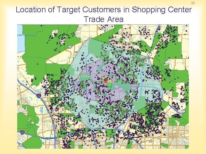 30 Location of Target Customers in Shopping Center Trade Area 