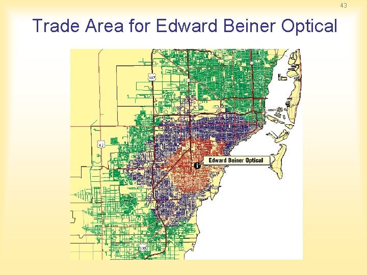 43 Trade Area for Edward Beiner Optical 