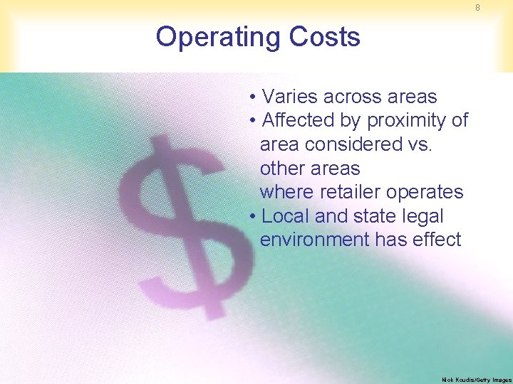 8 Operating Costs • Varies across areas • Affected by proximity of area considered