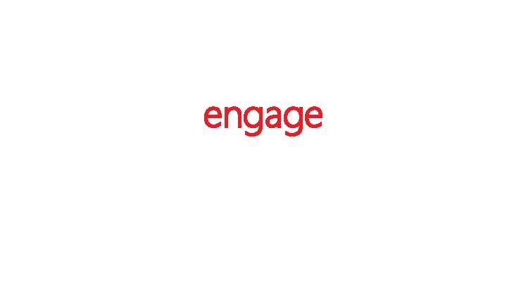 engage 