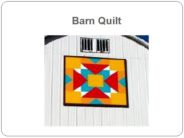 Barn Quilt 