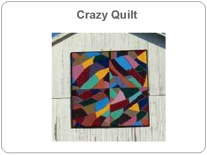 Crazy Quilt 
