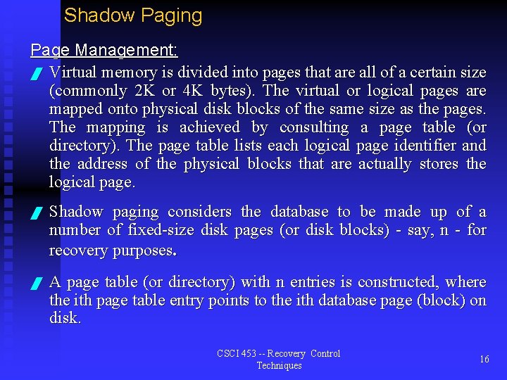 Shadow Paging Page Management: / Virtual memory is divided into pages that are all