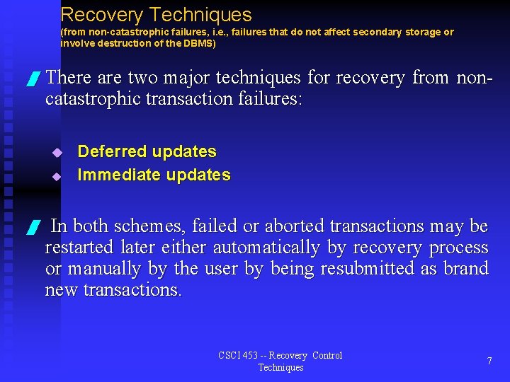 Recovery Techniques (from non-catastrophic failures, i. e. , failures that do not affect secondary
