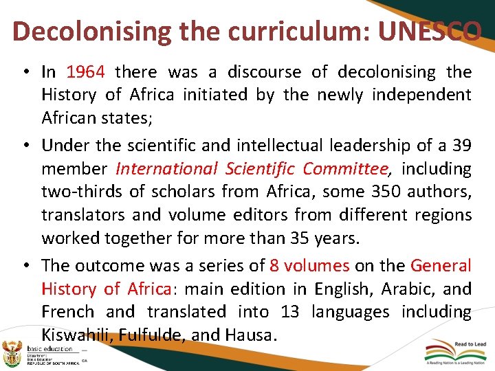 Decolonising the curriculum: UNESCO • In 1964 there was a discourse of decolonising the